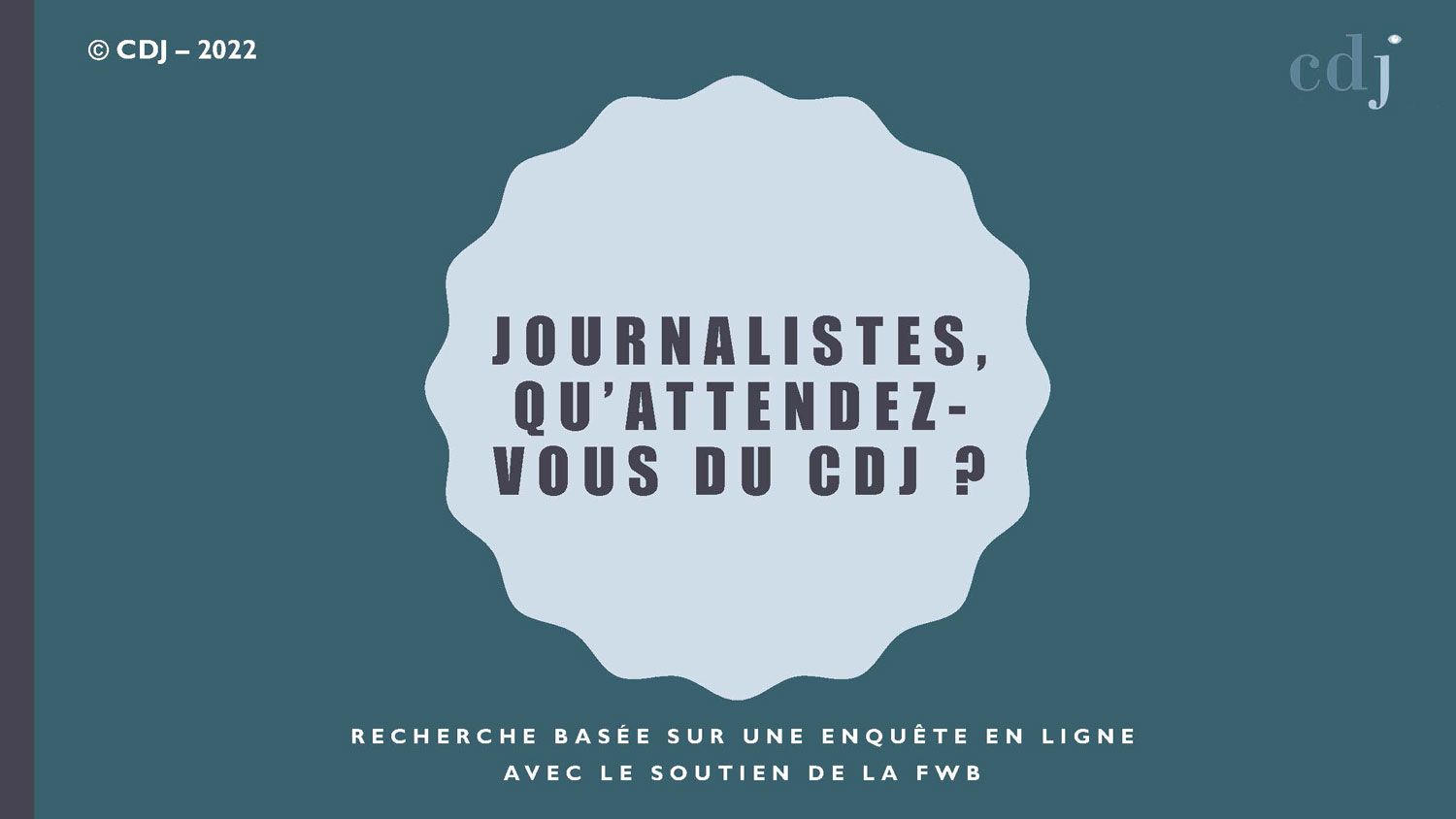couverture enquête : Journalistes, qu'attendez-vous du CDJ ?